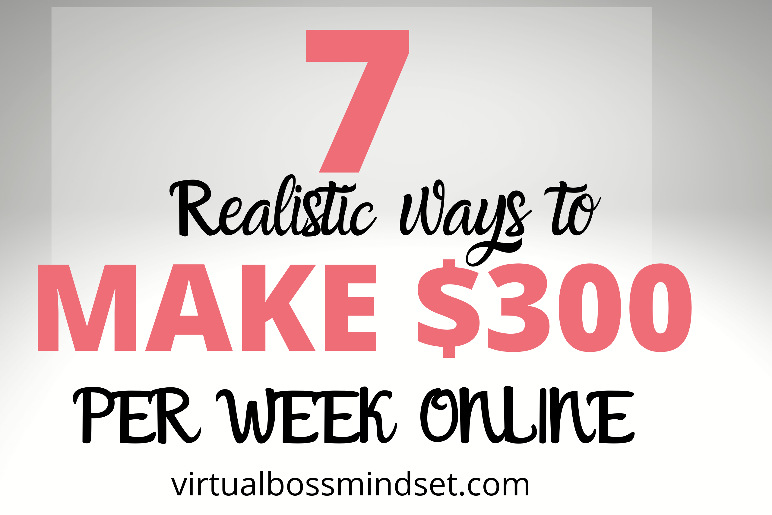 7 Realistic Ways How to Make 300 dollars fast(In a Day or Week)