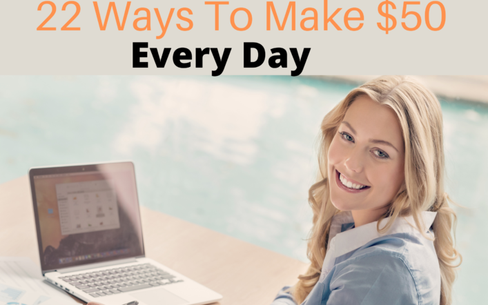 22 Legit ways on How to make $50 a Day : Make $50 fast in a Day