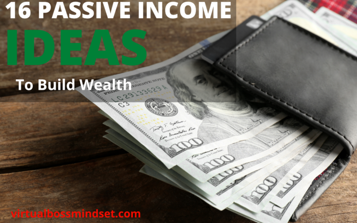 16 Passive Income Ideas To Become Wealthy In 2022