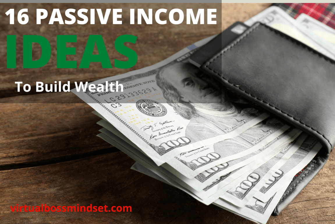 16 Passive Income Ideas To Become Wealthy In 2022