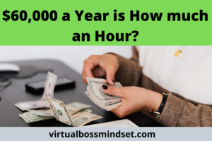 $60,000 a year is how much an hour?