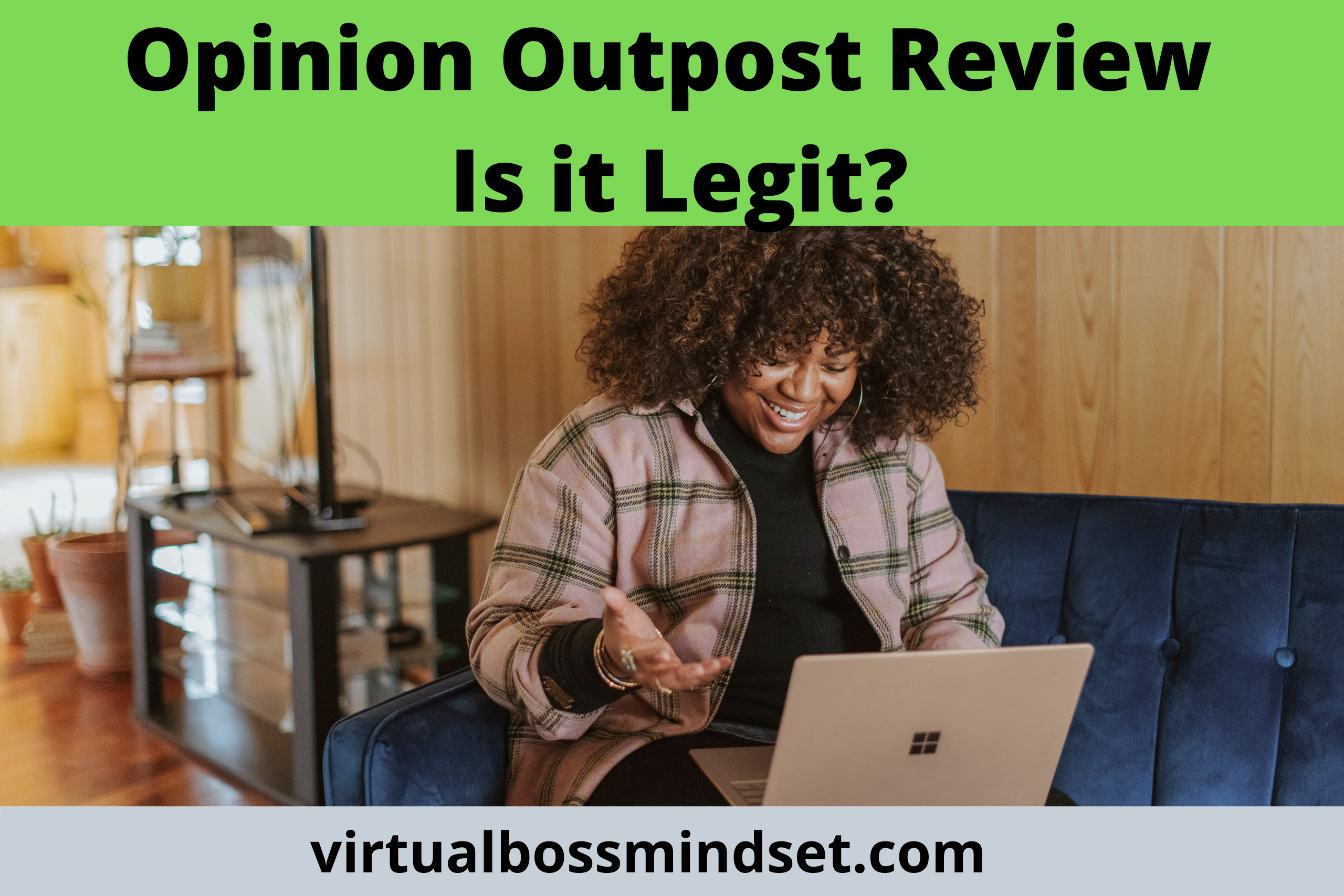 Opinion Outpost Review: Is it Legit?