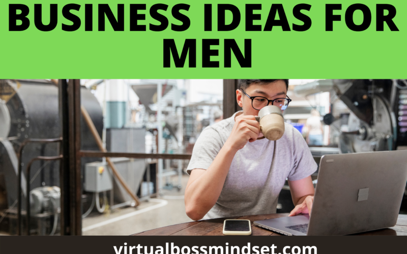 10 Best Business Ideas for Men To Earn Money