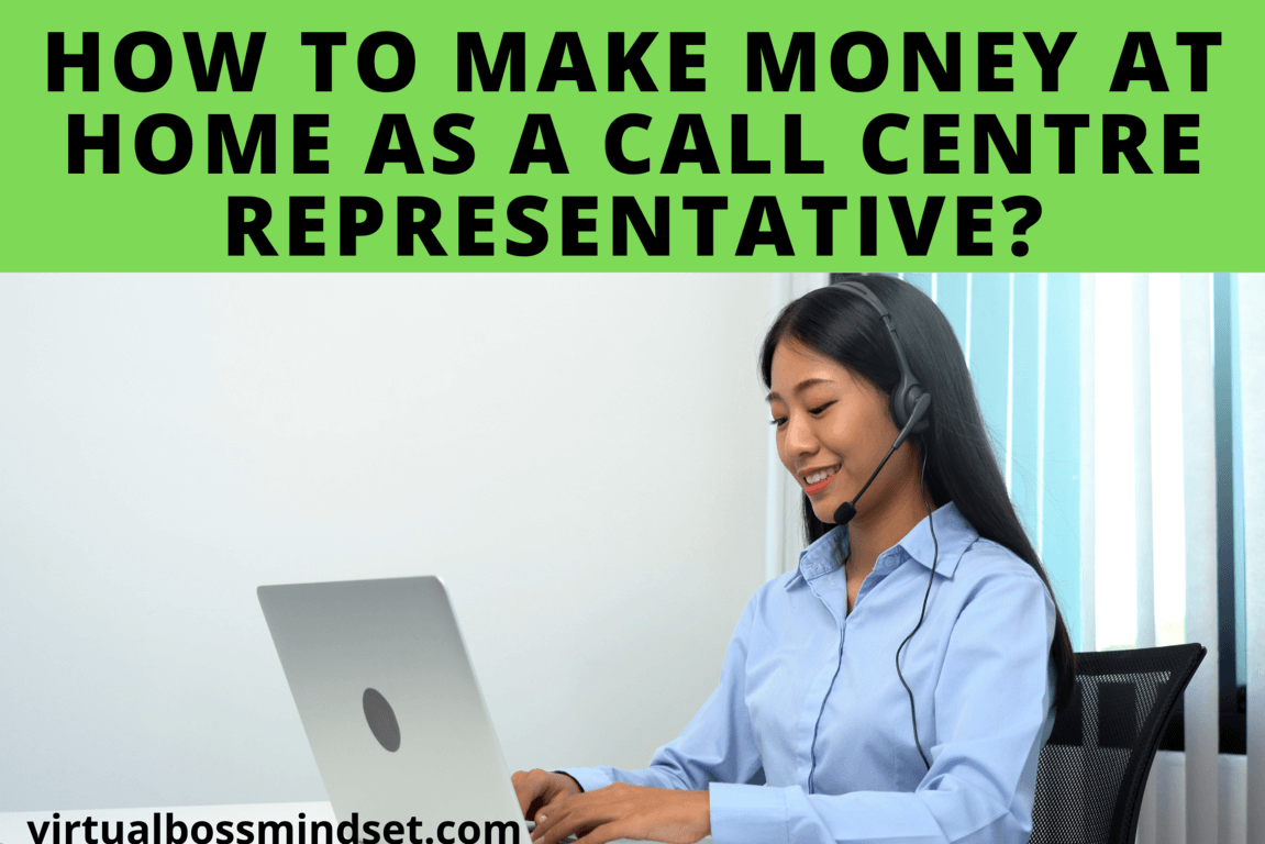 How To Make Money At Home As A Call Centre Representative?