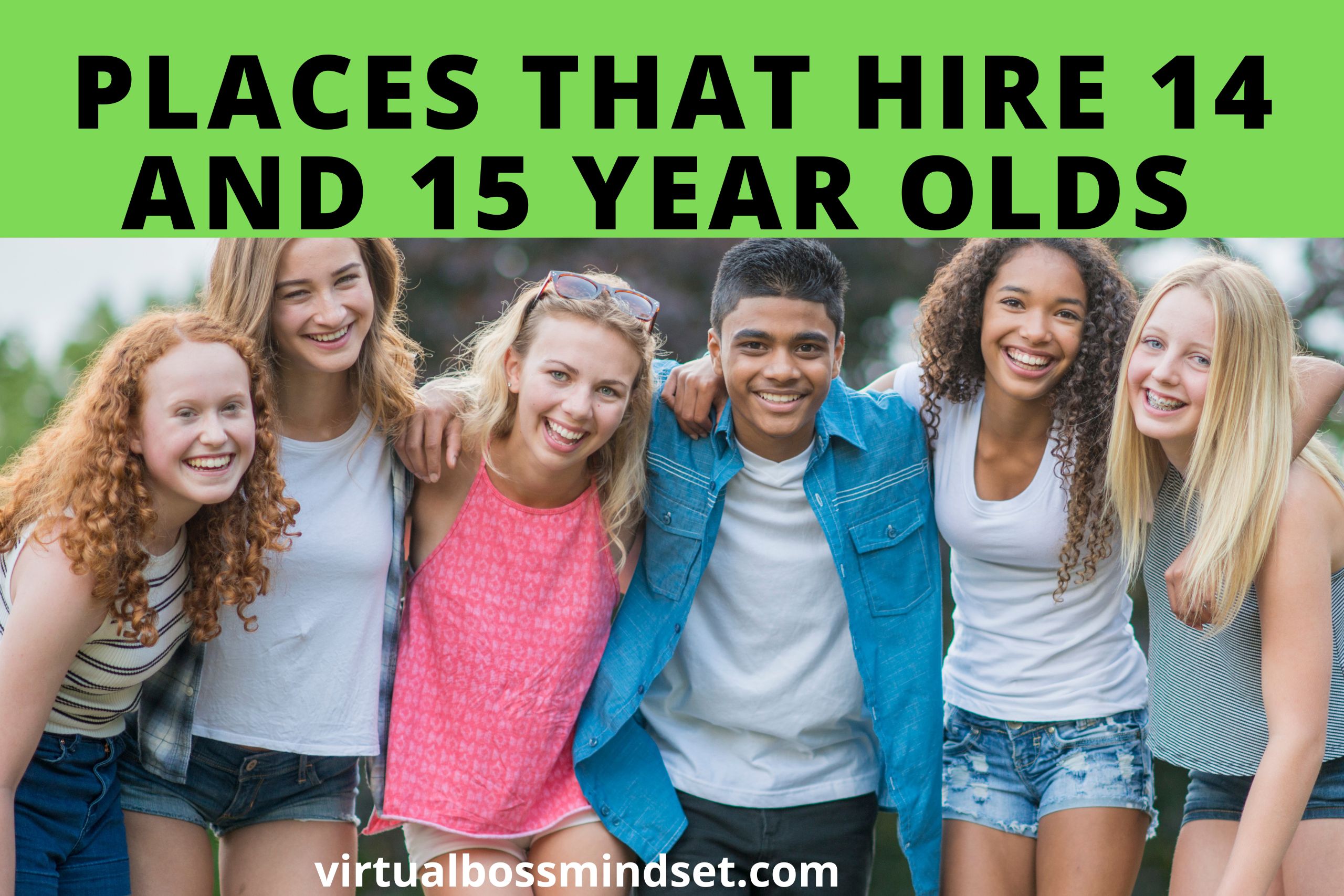 28 Places That Hire 14 and 15 year Olds in 2022