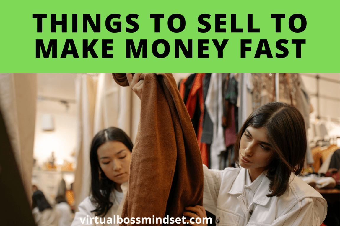 15 Well Known Things to sell to Make Money Fast