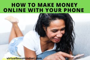 How to Make Money Online With Your Phone