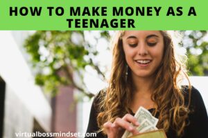 how to make money as a teen