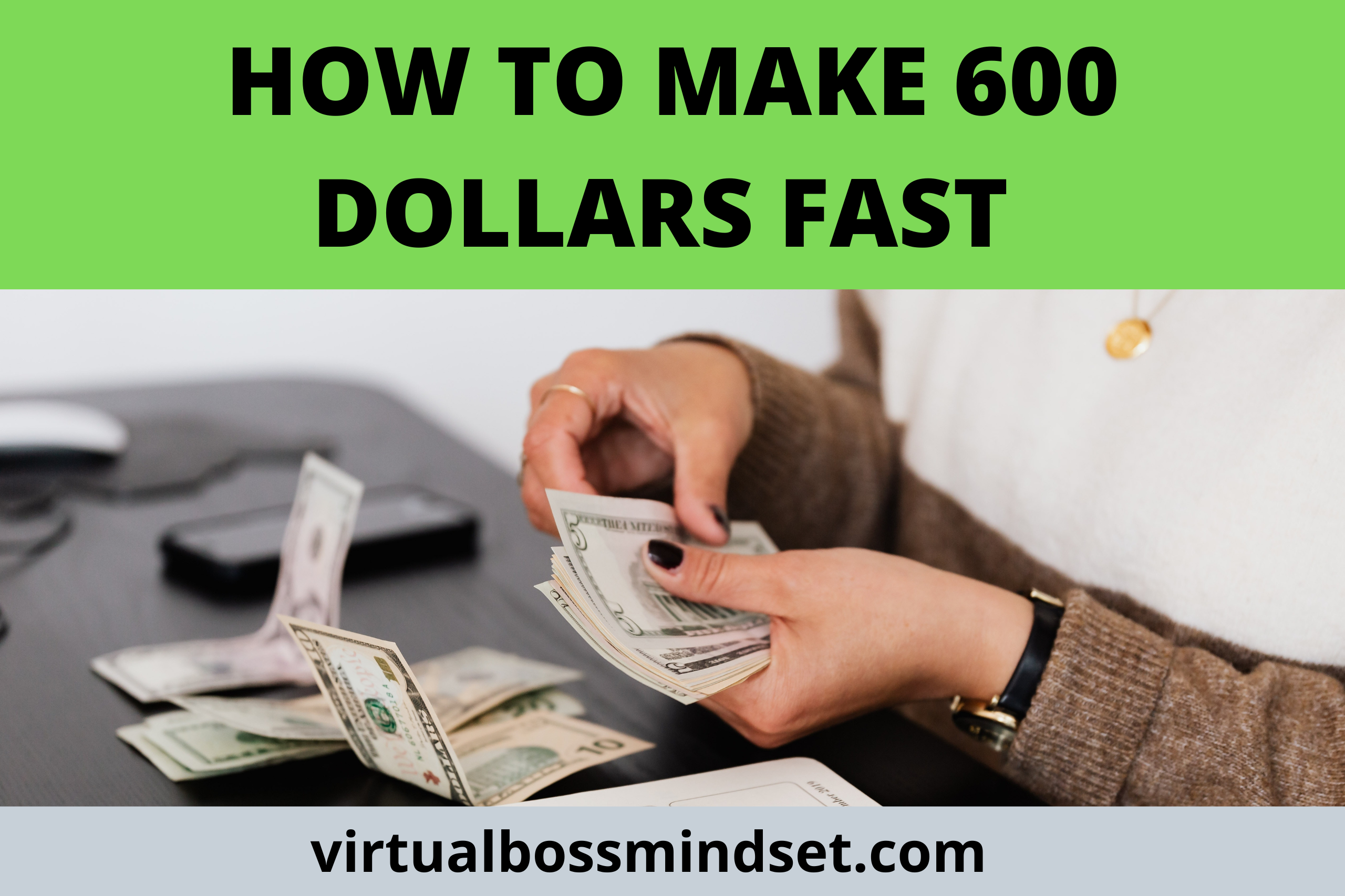 10 Creative Ways to Make $600 Fast (2024 Ultimate Guide)