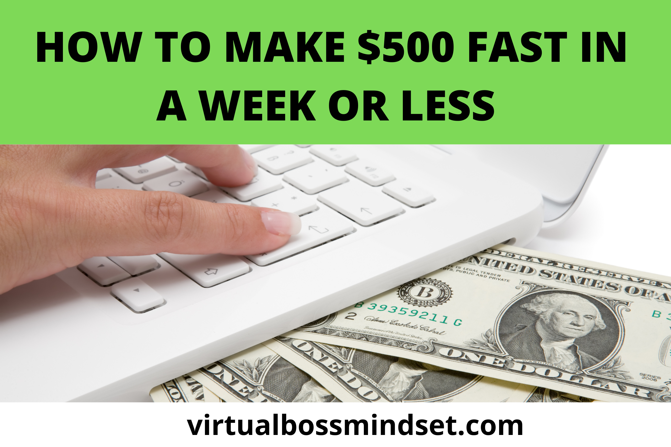 How to Make $500 Fast in a Week or Less ( 20 Ways to Consider)
