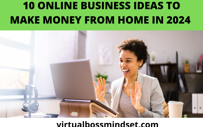 10 Easy Online Business Ideas to Make Money From Home in 2024